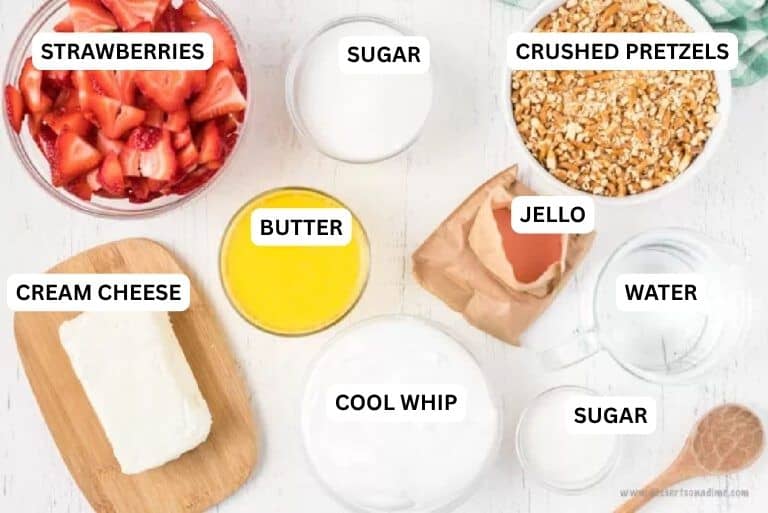 Ingredients for recipe: strawberries, sugar, crushed pretzels, cream cheese, butter, jello, cool whip and sugar. 